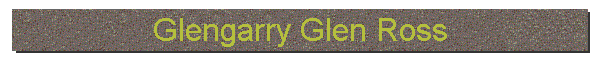 Glengarry Glen Ross